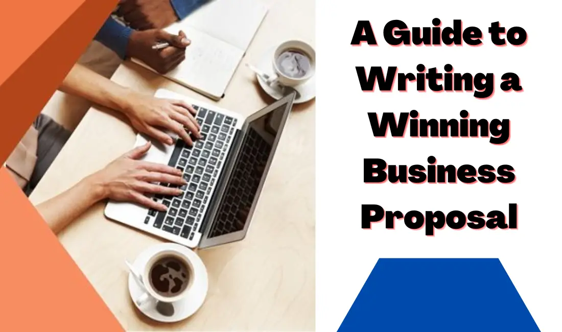 A Guide to Writing a Winning Business Proposal