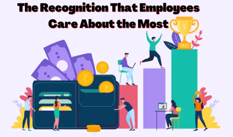 The Recognition That Employees Care About the Most