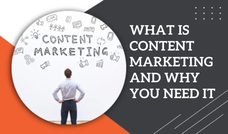 What Is Content Marketing and Why You Need It