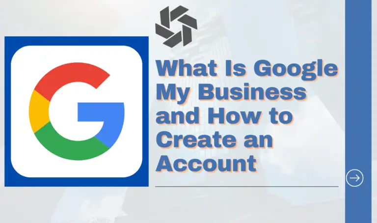 What Is Google My Business and How to Create an Account